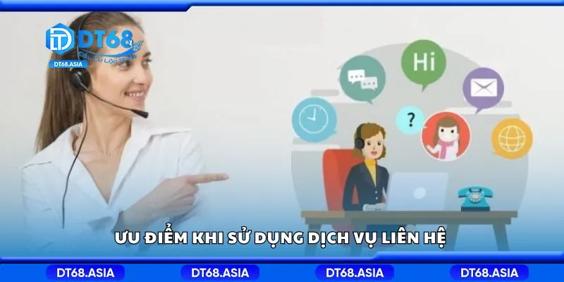 Ưu điểm khi sử dụng dịch vụ liên hệ 