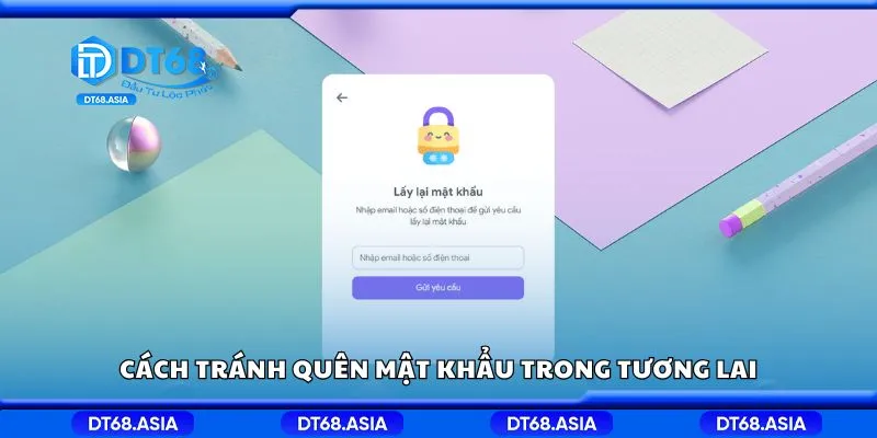 Cách khôi phục khi quên mật khẩu DT68