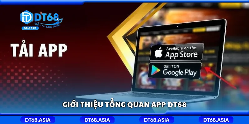 Tổng quan app DT68