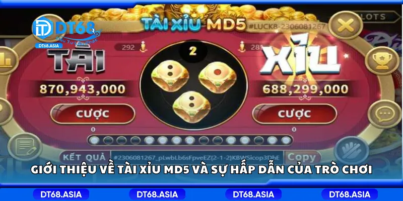 Giới thiệu về tài xỉu MD5 và sự hấp dẫn của trò chơi